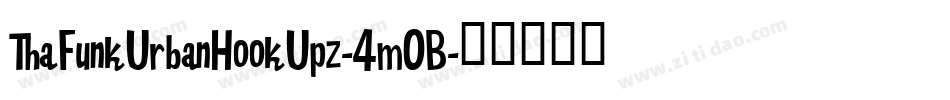 ThaFunkUrbanHookUpz-4mOB字体转换