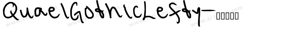 QuaelGothicLefty字体转换