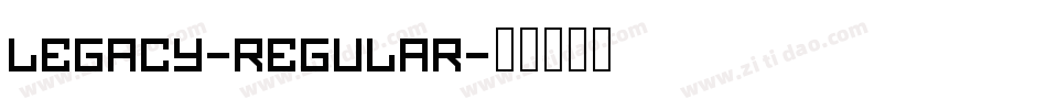 Legacy-Regular字体转换