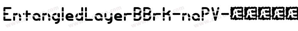 EntangledLayerBBrk-naPV字体转换 EntangledLayerBBrk-naPV字体转换