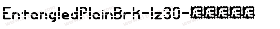 EntangledPlainBrk-1z30字体转换 EntangledPlainBrk-1z30字体转换