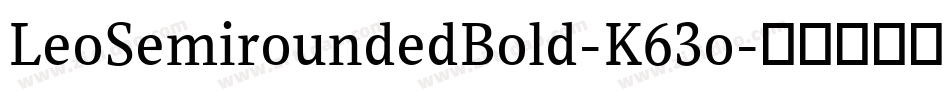 LeoSemiroundedBold-K63o字体转换