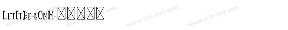 LetItBe-nOmM字体转换