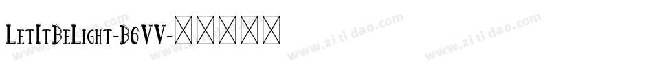 LetItBeLight-B6VV字体转换