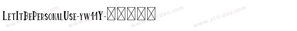 LetItBePersonalUse-yw11Y字体转换
