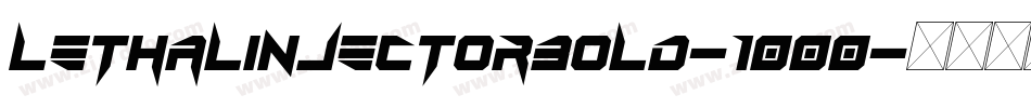 LethalInjectorBold-1000字体转换