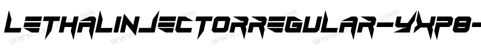 LethalInjectorRegular-Yxp8字体转换