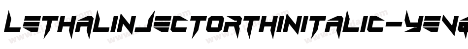 LethalInjectorThinItalic-yeVq字体转换