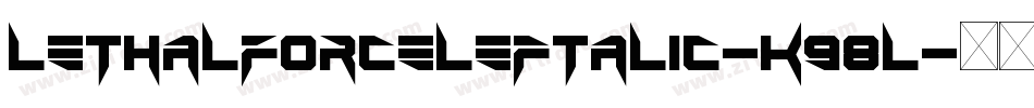 LethalForceLeftalic-K98l字体转换