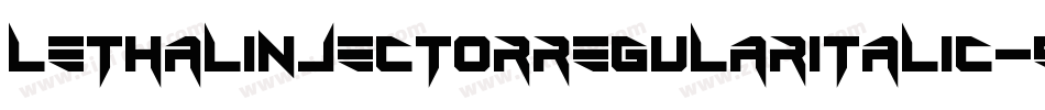 LethalInjectorRegularItalic-5d4x字体转换