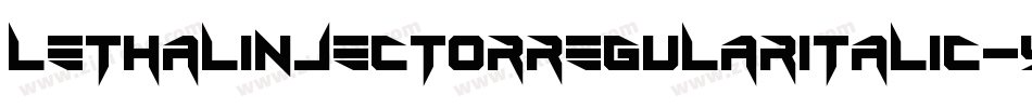 LethalInjectorRegularItalic-YoYq字体转换