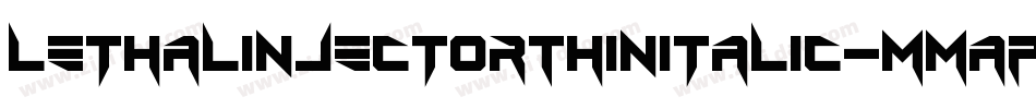LethalInjectorThinItalic-MMap字体转换 LethalInjectorThinItalic-MMap字体转换