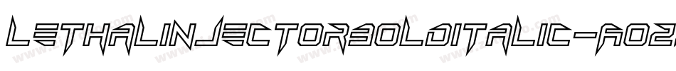 LethalInjectorBoldItalic-AOzx字体转换
