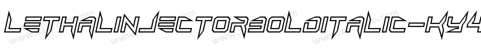 LethalInjectorBoldItalic-KY4W字体转换 LethalInjectorBoldItalic-KY4W字体转换