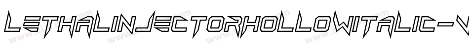 LethalInjectorHollowItalic-Vj10字体转换