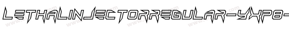 LethalInjectorRegular-Yxp8字体转换