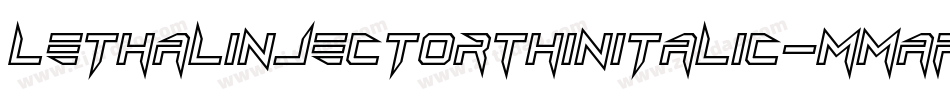 LethalInjectorThinItalic-MMap字体转换 LethalInjectorThinItalic-MMap字体转换
