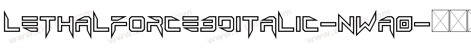 LethalForce3DItalic-nWa0字体转换 LethalForce3DItalic-nWa0字体转换
