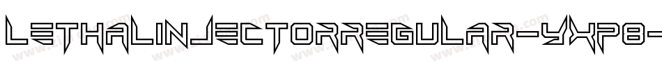 LethalInjectorRegular-Yxp8字体转换