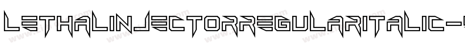 LethalInjectorRegularItalic-5d4x字体转换