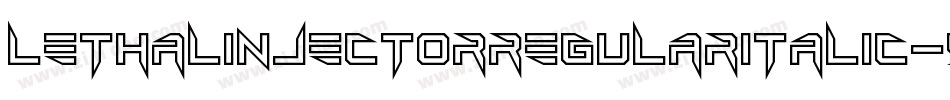 LethalInjectorRegularItalic-YoYq字体转换
