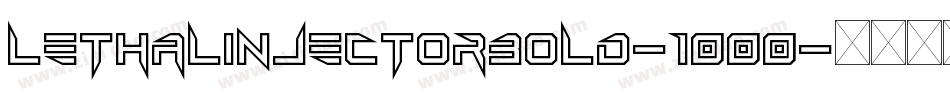 LethalInjectorBold-1000字体转换