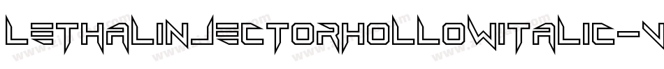 LethalInjectorHollowItalic-Vj10字体转换