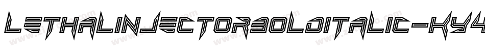 LethalInjectorBoldItalic-KY4W字体转换 LethalInjectorBoldItalic-KY4W字体转换