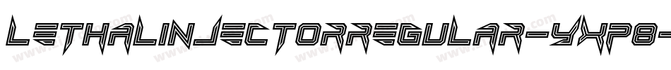LethalInjectorRegular-Yxp8字体转换
