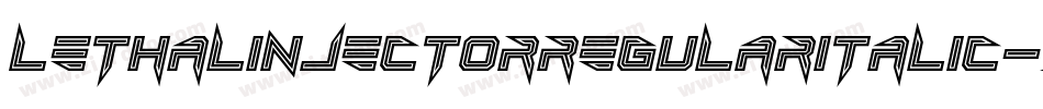 LethalInjectorRegularItalic-YoYq字体转换