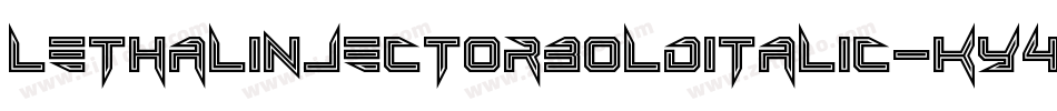 LethalInjectorBoldItalic-KY4W字体转换 LethalInjectorBoldItalic-KY4W字体转换