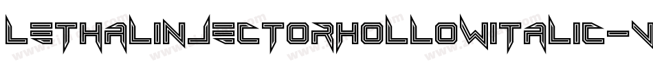 LethalInjectorHollowItalic-Vj10字体转换
