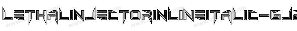 LethalInjectorInlineItalic-Gjzy字体转换