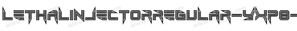 LethalInjectorRegular-Yxp8字体转换