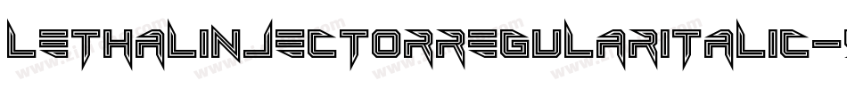 LethalInjectorRegularItalic-YoYq字体转换