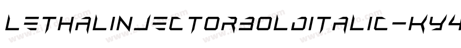 LethalInjectorBoldItalic-KY4W字体转换 LethalInjectorBoldItalic-KY4W字体转换