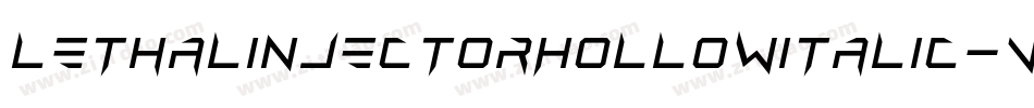 LethalInjectorHollowItalic-Vj10字体转换