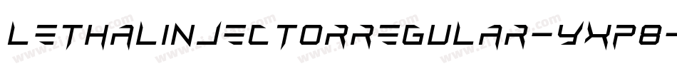 LethalInjectorRegular-Yxp8字体转换