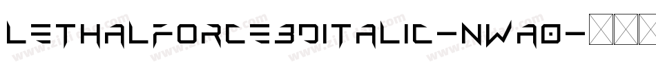 LethalForce3DItalic-nWa0字体转换 LethalForce3DItalic-nWa0字体转换
