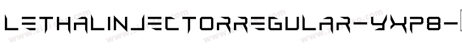 LethalInjectorRegular-Yxp8字体转换