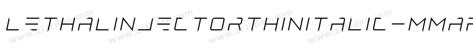 LethalInjectorThinItalic-MMap字体转换 LethalInjectorThinItalic-MMap字体转换