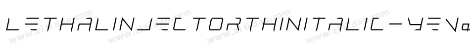 LethalInjectorThinItalic-yeVq字体转换