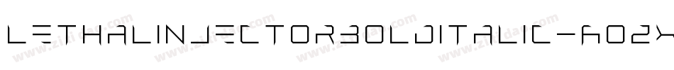 LethalInjectorBoldItalic-AOzx字体转换