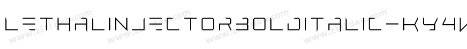 LethalInjectorBoldItalic-KY4W字体转换 LethalInjectorBoldItalic-KY4W字体转换