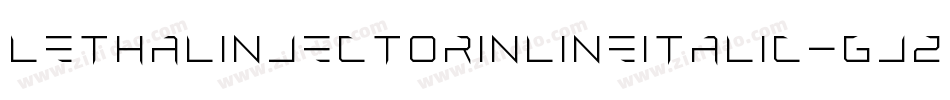 LethalInjectorInlineItalic-Gjzy字体转换