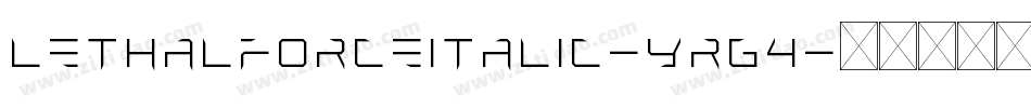 LethalForceItalic-YRG4字体转换 LethalForceItalic-YRG4字体转换