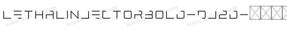 LethalInjectorBold-Djzd字体转换