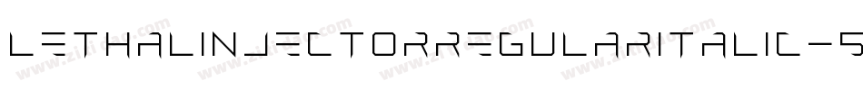 LethalInjectorRegularItalic-5d4x字体转换