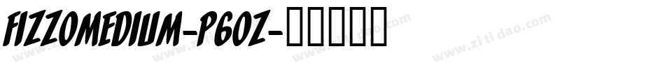 FizzoMedium-p6OZ字体转换
