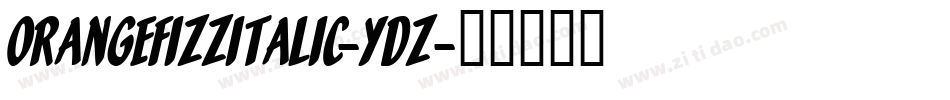 OrangeFizzItalic-ydZ字体转换